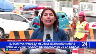 Línea 2 del Metro de Lima: aprueban medidas extraordinarias para construcción de tres nuevas estaciones