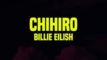 Billie Eilish - CHIHIRO (Lyrics)