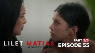 Lilet Matias, Attorney-At-Law: The party girl’s frightening situation! (Full Episode 55 - Part 2/3)
