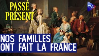 Le Nouveau Passé-Présent : L'Histoire de France, une histoire de familles !