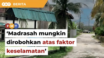 Kerajaan pertimbang roboh madrasah dekat rumah lelaki serang balai Ulu Tiram