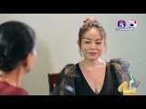 MEA KMEK APALAK special clip 08 | រឿង ម៉ែក្មេកអបលក្ខណ៏ SP8
