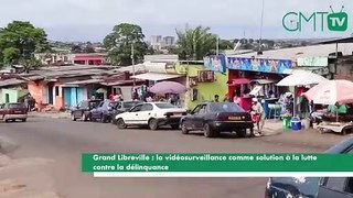[#Reportage] Grand Libreville : la vidéosurveillance comme solution à la lutte contre la délinquance