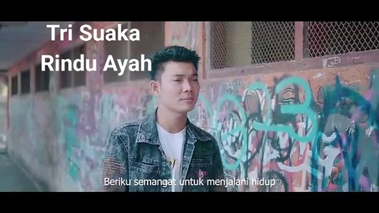 Rindu Ayah Tri suaka