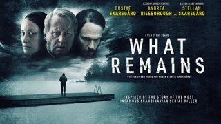 What Remains - Trailer - Stellan Skarsgård, Andrea Riseborough and Gustaf Skarsgård