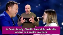 Io Canto Family, Claudio Amendola cede alle lacrime ed è subito polemica