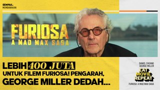 Lebih 400 Juta Kos Untuk Filem Furiosa! Pengarah, George Miller Dedah… | Eat, Movie, Repeat [Interview]