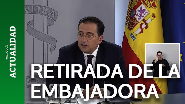 Albares anuncia la retirada de la embajadora española en Buenos Aires