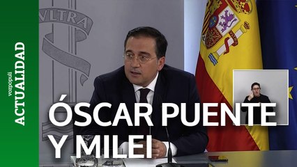 Albares diferencia el ataque de Milei del de Óscar Puente