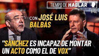 TdH #42: Balbás sentencia a Pedro Sánchez: “Tras el 9 de junio se le acaba el rollo de la extrema derecha