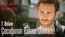 Çocuğunun babası olamam! - Bir Aşk Hikayesi