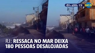 Ressaca no mar deixa 180 pessoas desalojadas em Macaé, Rio de Janeiro