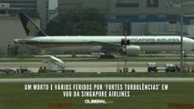 Um morto e vários feridos por ‘fortes turbulências’ em voo da Singapore Airlines