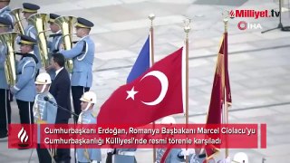 Erdoğan, Romanya Başbakanı'nı törenle karşıladı