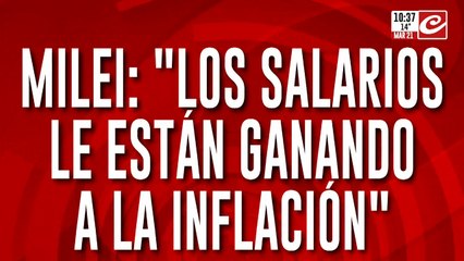 Milei aseguró que "los salarios le están ganando a la inflación" y adelantó que se vienen nuevos anuncios