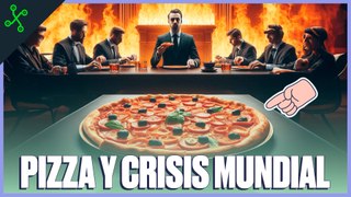 La CURIOSA RELACIÓN entre la PIZZA y las CRISIS MUNDIALES 