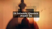 24 Islamic Quotes | PART 16 #islam #allah #muslim #islamicquotes #quran #muslimah #allahuakbar #deen #dua #makkah #sunnah #ramadan #hijab #islamicreminders #prophetmuhammad #islamicpost #love #muslims #alhamdulillah #islamicart #jannah #instagram #muhamma