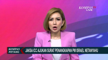 Jaksa ICC Ajukan Surat Penangkapan PM Israel Netanyahu Karena Kejahatan Perang