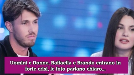 Uomini e Donne, Raffaella e Brando entrano in forte crisi, le foto parlano chiaro...
