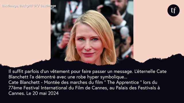 Cannes 2024 : Cate Blanchett fait rimer mode et politique avec une robe (très) osée