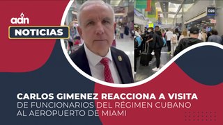 Carlos Gimenez reacciona a visita de funcionarios del régimen cubano al Aeropuerto de Miami