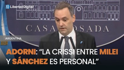 Manuel Adorni asegura que la crissi entre Milei y Sánchez es "estrictamente personal"