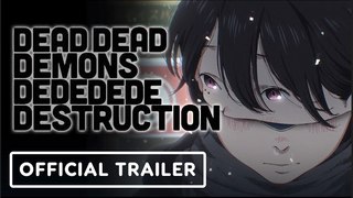 Dead Dead Demons Dededede Destruction | Official Trailer (English Subtitles)
