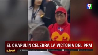 El Chapulín celebran la victoria del PRM | El Show del Mediodía