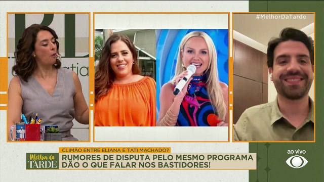 Tati ou Eliana? Quem assume as tardes da Globo |Melhor da Tarde