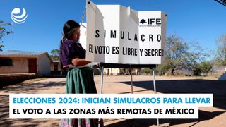 Elecciones 2024: Inician simulacros para llevar el voto a las zonas más remotas de México