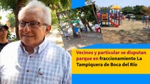 Vecinos y particular se disputan parque en fraccionamiento La Tampiquera de Boca del Río