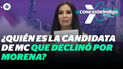 Candidata de MC declina a favor de Morena en pleno debate | Reporte Indigo