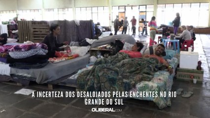 A incerteza dos desalojados pelas enchentes no Rio Grande do Sul