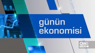 Günün Ekonomisi 21 Mayıs 2024 Salı - 17.50