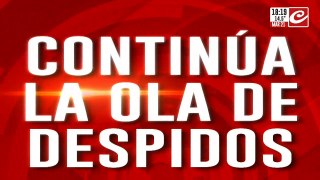 Continúa la ola de despidos: el gobierno habriá autorizado echar a 70 mil personas