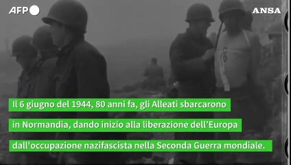 Download Video: Seconda Guerra mondiale, 80 anni fa lo sbarco in Normandia