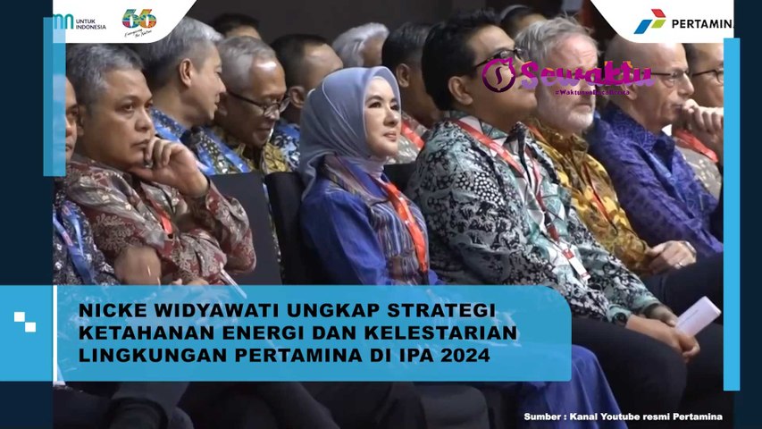 Ini Dia Strategi Luar Biasa Pertamina Dalam Ketahanan Energi dan Kelestarian Lingkungan di Acara IPA 2024