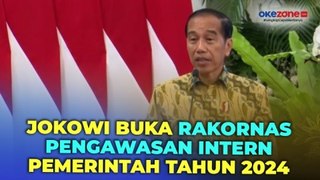 Buka Rakornas Pengawasan Intern Pemerintah Tahun 2024, Jokowi: Sasaran Kinerja BPKP Bukan Cari Kesalahan, Tapi Cegah Penyimpangan