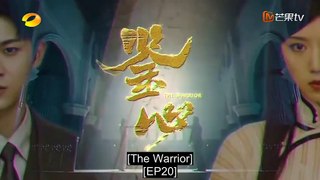 (ENG) The Warrior (2024) Ep 20 EngSub