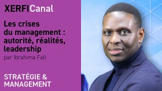 Les crises du management : autorité, réalités, leadership [Ibrahima Fall]