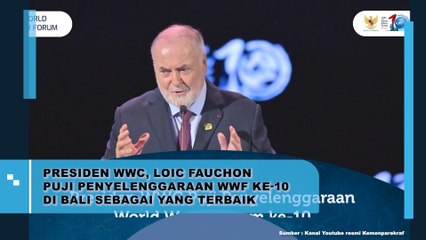 Presiden WWC, Lois Fauchon Puji Penyelenggaraan WWF Ke 10 di Bali Sebagai Yang Terbaik