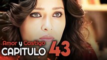 Amor y Castigo Capitulo 43 HD | Doblada En Español | Aşk ve Ceza