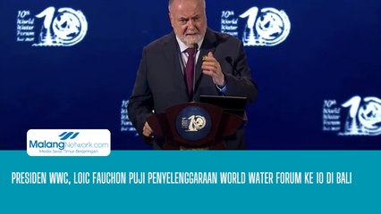 Presiden WWC, Loic Fauchon Puji Penyelenggaraan WWF Ke 10 Di Bali Sebagai Yang Terbaik