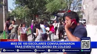 Chiclayo: más de 100 escolares convulsionan durante evento religioso