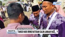 Air Mata Antar CJH Kota Pasuruan Menuju Tanah Suci