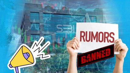 बाजार पर अफवाहों का नहीं होगा असर, SEBI ने दिया ये आदेश