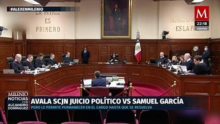 Suprema Corte válida juicio político contra Samuel García en Nuevo León