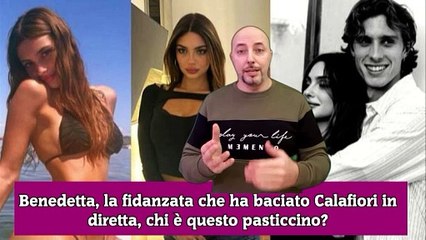 Benedetta, la fidanzata che ha baciato Calafiori in diretta, chi è questo pasticcino