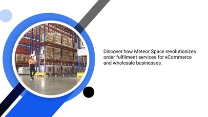 Elevating Ecommerce Fulfilment Meteor Space's Expertise