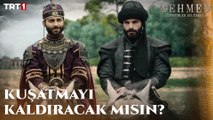 Konstantinos ve Sultan Mehmed karşı karşıya!  -  Mehmed: Fetihler Sultanı 12. Bölüm